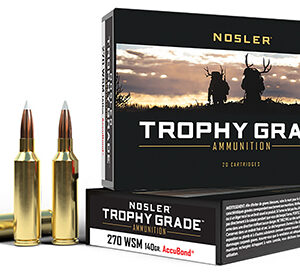 Nosler 60030 Trophy Grade  270 WSM 140 gr Nosler AccuBond 20 Per Box/ 10 Case